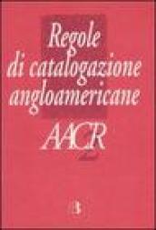 Regole di catalogazione angloamericane. AACR2