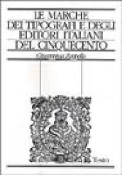 Le marche dei tipografi e degli editori italiani del Cinquecento. Repertorio di figure, simboli e soggetti e dei relativi motti