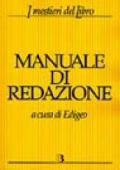 Manuale di redazione. Vademecum per chi scrive e pubblica libri