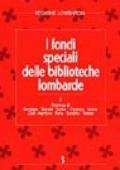 I fondi speciali delle biblioteche lombarde. 2.Province di Bergamo, Brescia, Como, Cremona, Lecco, Lodi, Mantova, Pavia, Sondrio, Varese