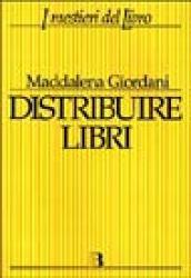 Distribuire libri. Una guida per i piccoli editori