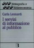 I servizi di informazione al pubblico. I rapporti con l'utente in una biblioteca amichevole