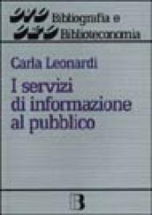 I servizi di informazione al pubblico. I rapporti con l'utente in una biblioteca amichevole