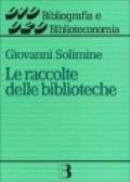 Le raccolte delle biblioteche. Progetto e gestione