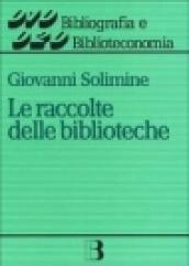 Le raccolte delle biblioteche. Progetto e gestione