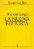 La nuova editoria. Mercato, strumenti e linguaggi del libro in Internet