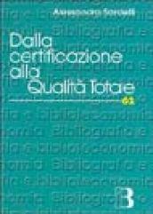 Dalla certificazione alla qualità totale