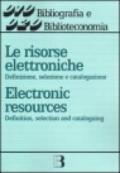 Le risorse elettroniche. Definizione, selezione e catalogazione