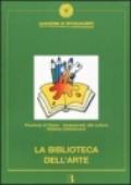 La biblioteca dell'arte. Percorsi di lettura per l'educazione all'immagine