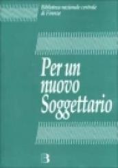 Per un nuovo soggettario. Studio di fattibilità sul rinnovamento del soggettario per i cataloghi delle biblioteche italiane