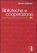 Biblioteche e cooperazione. Modelli, strumenti, esperienze in Italia