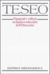 TESEO. Tipografi e editori scolastico-educativi dell'Ottocento. Con CD-ROM