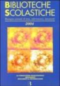 Biblioteche scolastiche 2004. Rassegna annuale di temi, informazioni, documenti