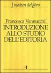 Introduzione allo studio dell'editoria. Analisi, dati, documentazione sul libro e la lettura