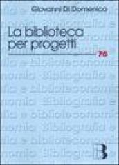 La biblioteca per progetti