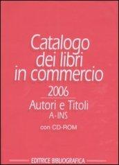 Catalogo dei libri in commercio 2006. Autori e titoli. Con CD-ROM