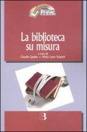 La biblioteca su misura. Verso la personalizzazione del servizio