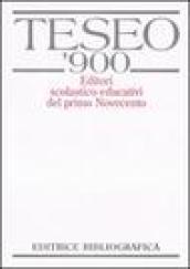 TESEO '900. Editori scolastico-educativi del primo Novecento. Con CD-ROM