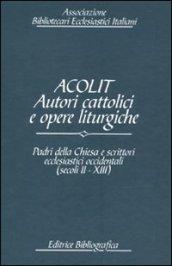 Acolit. Autori cattolici e opere liturgiche. Ediz. italiana e inglese. 4.Padri della Chiesa e scrittori ecclesiastici occidentali (secoli II-XIII)