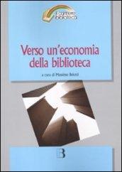 Verso un'economia della biblioteca. Finanziamenti, programmazione e valorizzazione in tempo di crisi