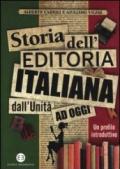 Storia dell'editoria italiana dall'Unità ad oggi. Un profilo introduttivo