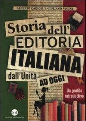 Storia dell'editoria italiana dall'Unità ad oggi. Un profilo introduttivo