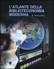 L'atlante della biblioteconomia moderna