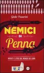 Nemici di penna: Insulti e litigi dal mondo dei libri (I libri di Wuz)