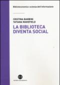 La biblioteca diventa social