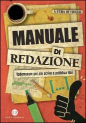 Manuale di redazione: Vademecum per chi scrive e pubblica libri