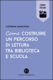 Come costruire un percorso di lettura tra biblioteca e scuola