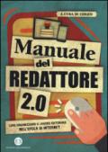 Manuale del redattore 2.0. Come organizzare il lavoro editoriale nell'epoca di internet