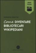 Come diventare bibliotecari wikipediani