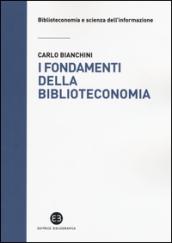 I fondamenti della biblioteconomia: Attualità del pensiero di S.R. Ranganathan