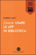 Come usare le app in biblioteca