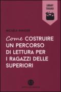 Come costruire un percorso di lettura per i ragazzi delle superiori