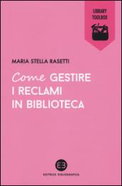 Come gestire i reclami in biblioteca