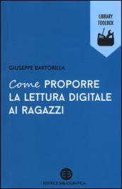 Come proporre la lettura digitale ai ragazzi