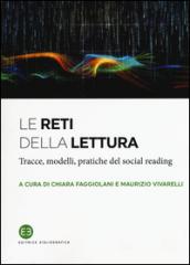 Le reti della lettura. Tracce, modelli, pratiche del social reading