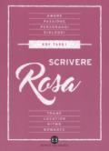 Scrivere rosa