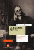 La scienza che fu: Idee e strumenti di teorie abbandonate