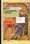 L' alchimista antico. Dall'Egitto greco-romano a Bisanzio