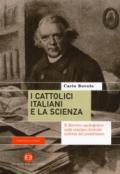 I cattolici italiani e la scienza: Il discorso apologetico sulla stampa clericale nell'età del positivismo