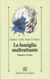 La famiglia maltrattante. Diagnosi e terapia