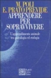 Apprendere per sopravvivere. L'apprendimento animale tra psicologia ed etologia