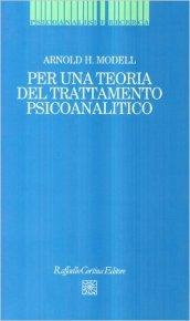 Per una teoria del trattamento psicoanalitico