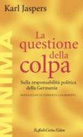 La questione della colpa. Sulla responsabilità politica della Germania