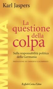 La questione della colpa. Sulla responsabilità politica della Germania