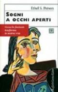 Sogni a occhi aperti. Come la fantasia trasforma la nostra vita