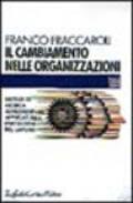 Il cambiamento nelle organizzazioni. Metodi di ricerca longitudinale applicati alla psicologia del lavoro